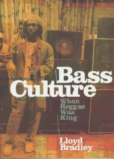 Lloyd Bradley — Bass Culture (2000)