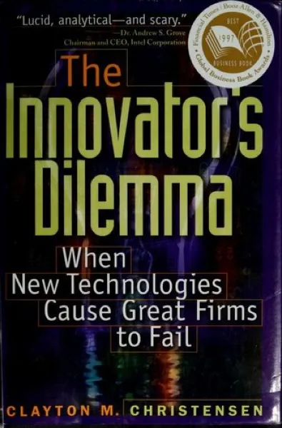 Clayton M. Christensen — The Innovator's Dilemma (1997)