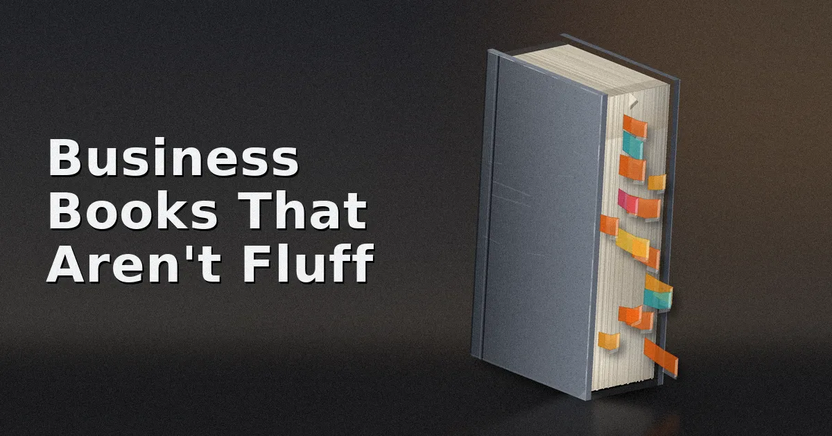 Business Books That Aren't Fluff