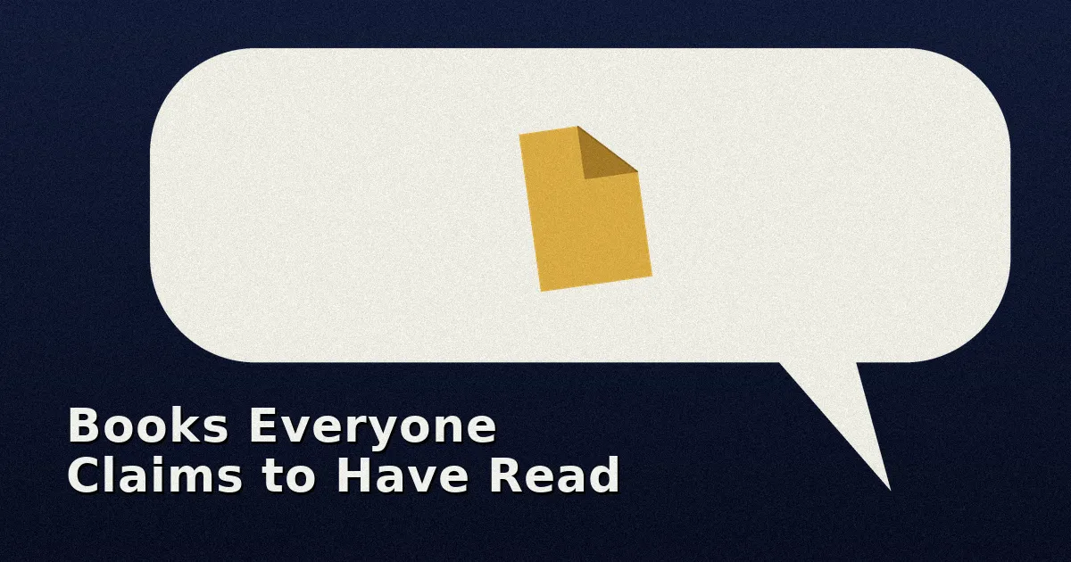 Books Everyone Claims to Have Read
