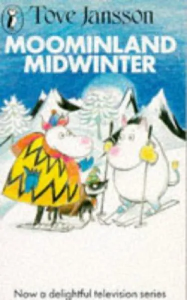 Tove Jansson — Moominland Midwinter (1957)