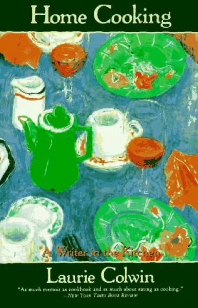 Laurie Colwin — Home Cooking (1988)