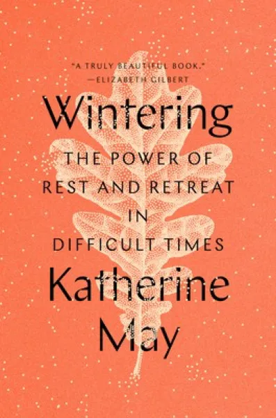 Katherine May — Wintering (2020)