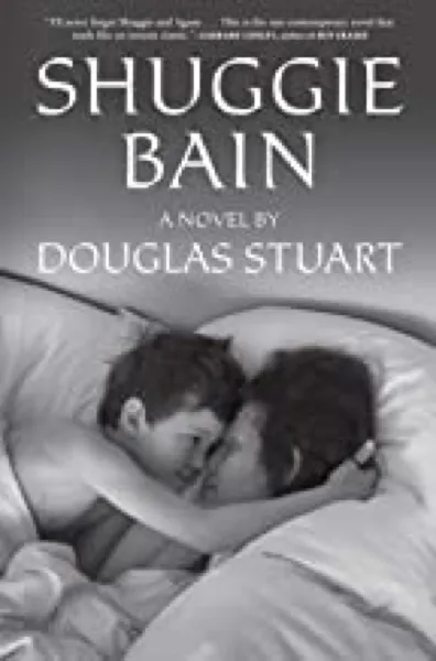 Douglas Stuart — Shuggie Bain (2020)