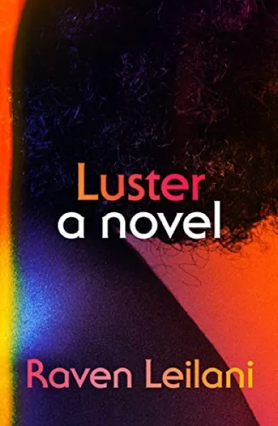Raven Leilani — Luster (2020)