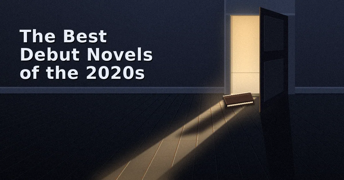 The Best Debut Novels of the 2020s