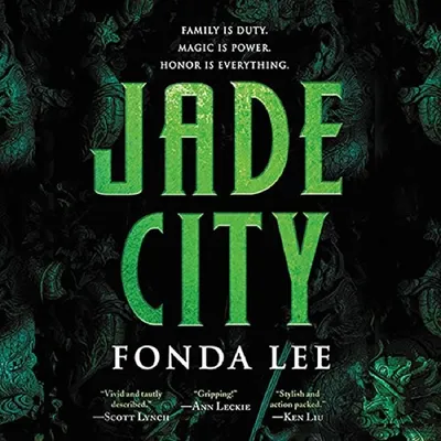Fonda Lee — The Green Bone Saga (Jade City, 2017)