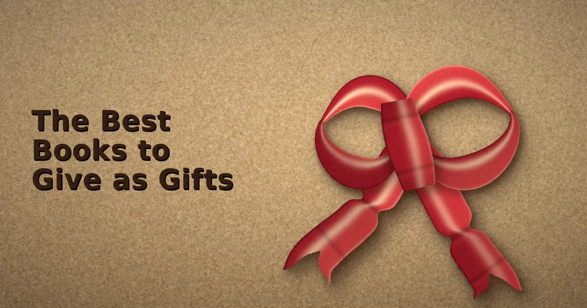 The Best Books to Give as Gifts