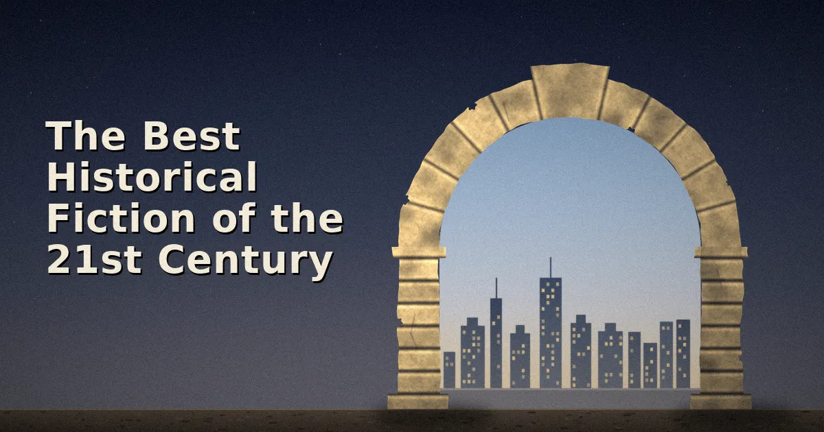 The Best Historical Fiction of the 21st Century