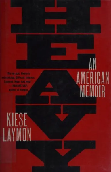 Kiese Laymon — Heavy (2018)