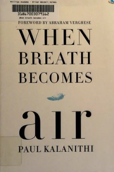 Paul Kalanithi — When Breath Becomes Air (2016)