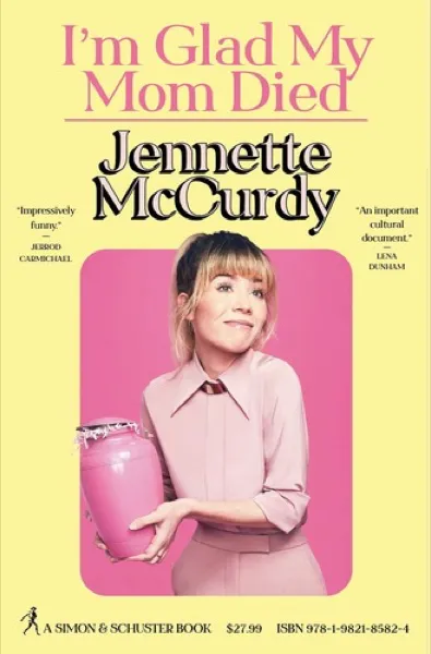 Jennette McCurdy — I'm Glad My Mom Died (2022)