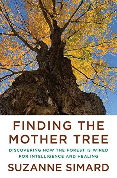 Suzanne Simard — Finding the Mother Tree (2021)