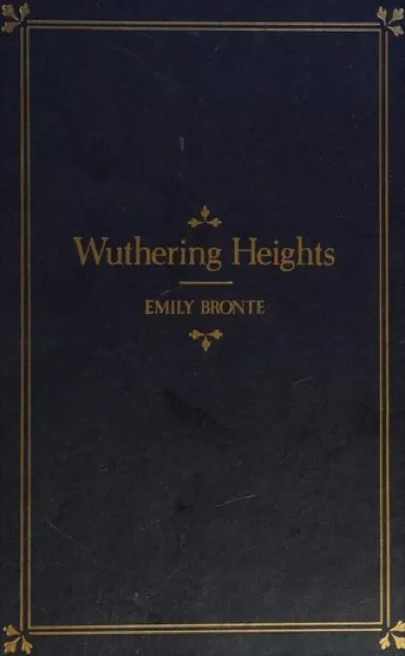 Emily Brontë — Wuthering Heights (1847)