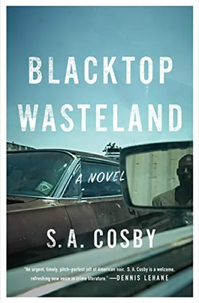 S. A. Cosby — Blacktop Wasteland (2020)