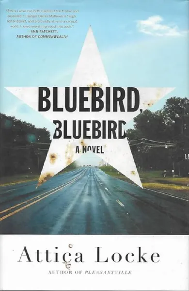 Attica Locke — Bluebird, Bluebird (2017)