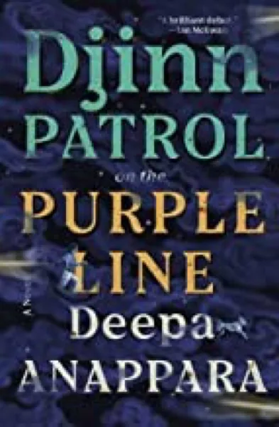 Deepa Anappara — Djinn Patrol on the Purple Line (2020)