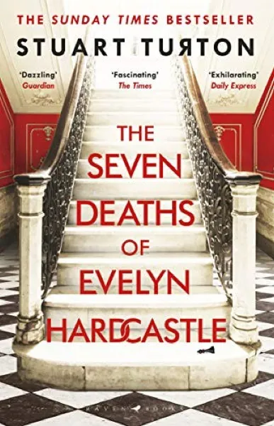 Stuart Turton — The Seven Deaths of Evelyn Hardcastle (2018)