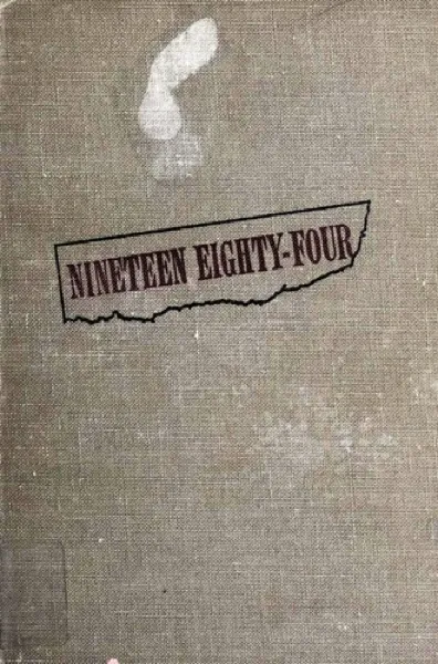 George Orwell — Nineteen Eighty-Four (1949)