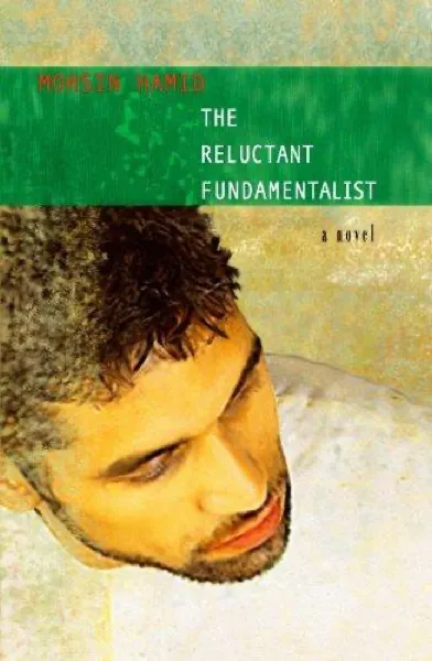 Mohsin Hamid — The Reluctant Fundamentalist (2007)