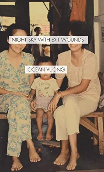 Ocean Vuong — Night Sky with Exit Wounds (2016)