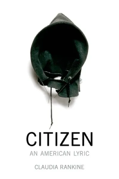 Claudia Rankine — Citizen: An American Lyric (2014)