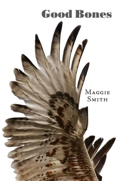 Maggie Smith — Good Bones (2017)