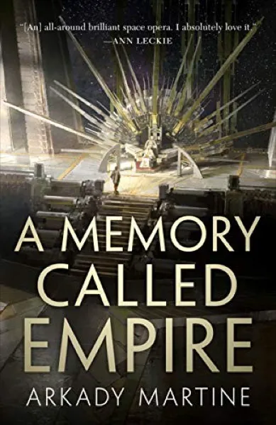 Arkady Martine — A Memory Called Empire (2019)