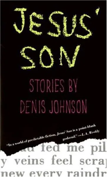 Denis Johnson — Jesus' Son (1992)