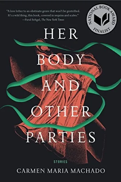 Carmen Maria Machado — Her Body and Other Parties (2017)