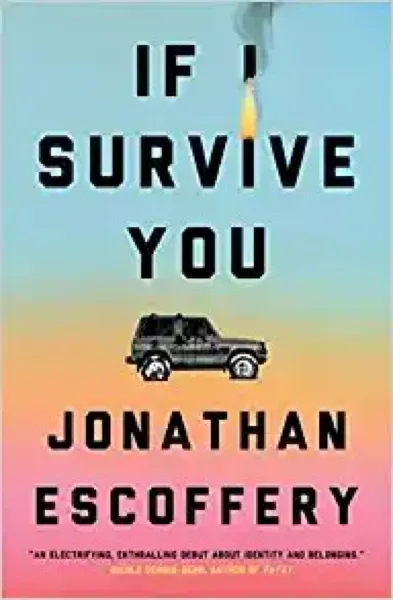 Jonathan Escoffery — If I Survive You (2022)