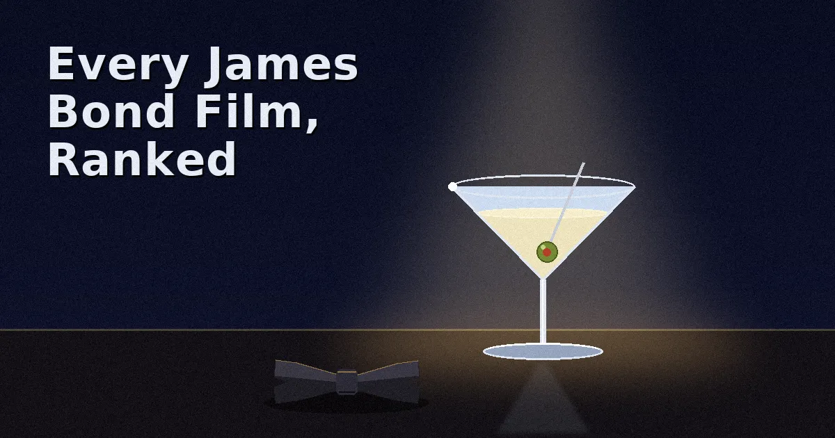 Every James Bond Film, Ranked