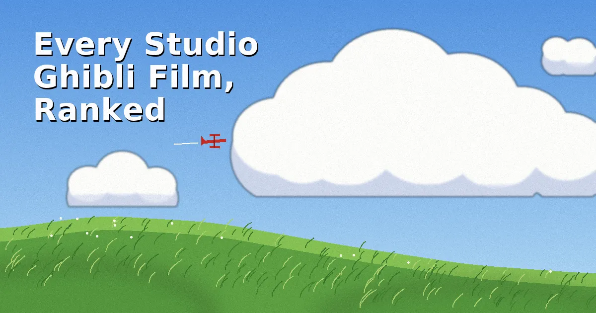 Every Studio Ghibli Film, Ranked