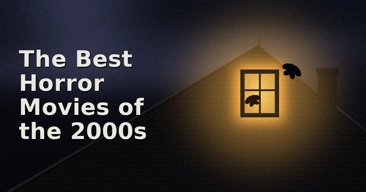The Best Horror Movies of the 2000s