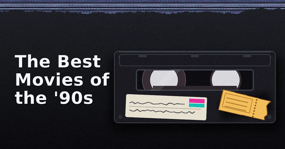 The Best Movies of the '90s
