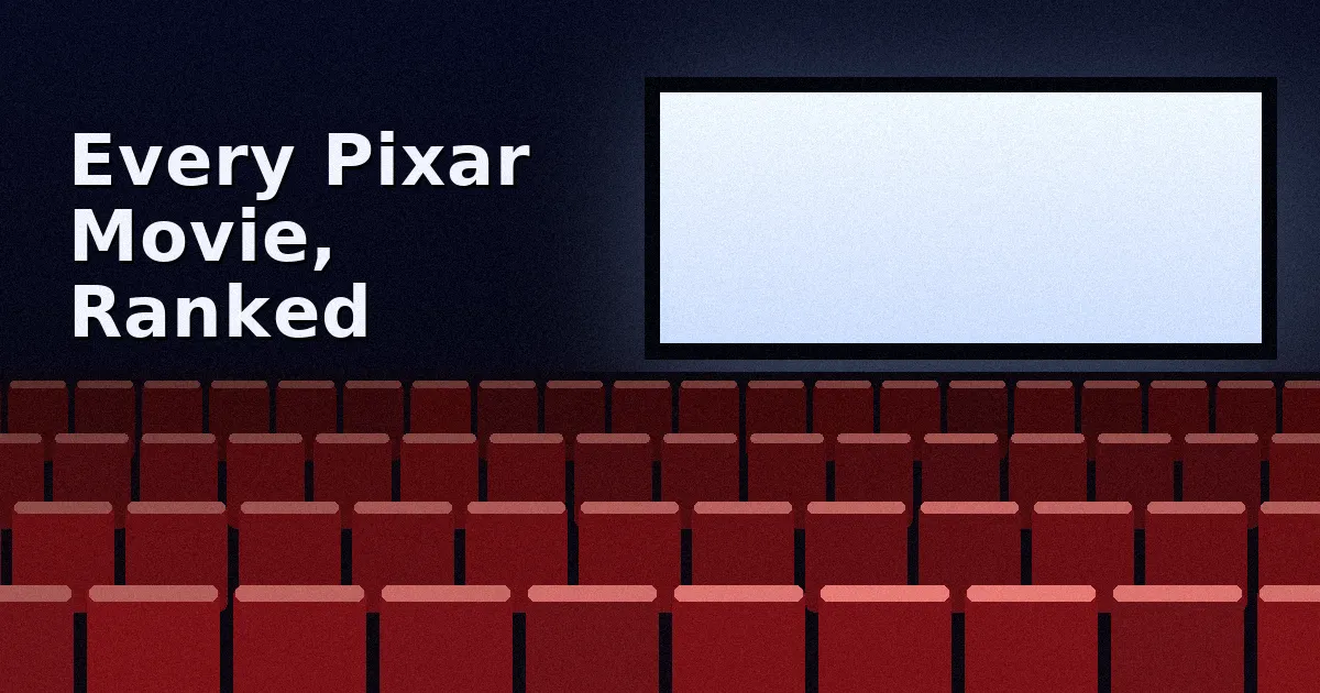 Every Pixar Movie, Ranked