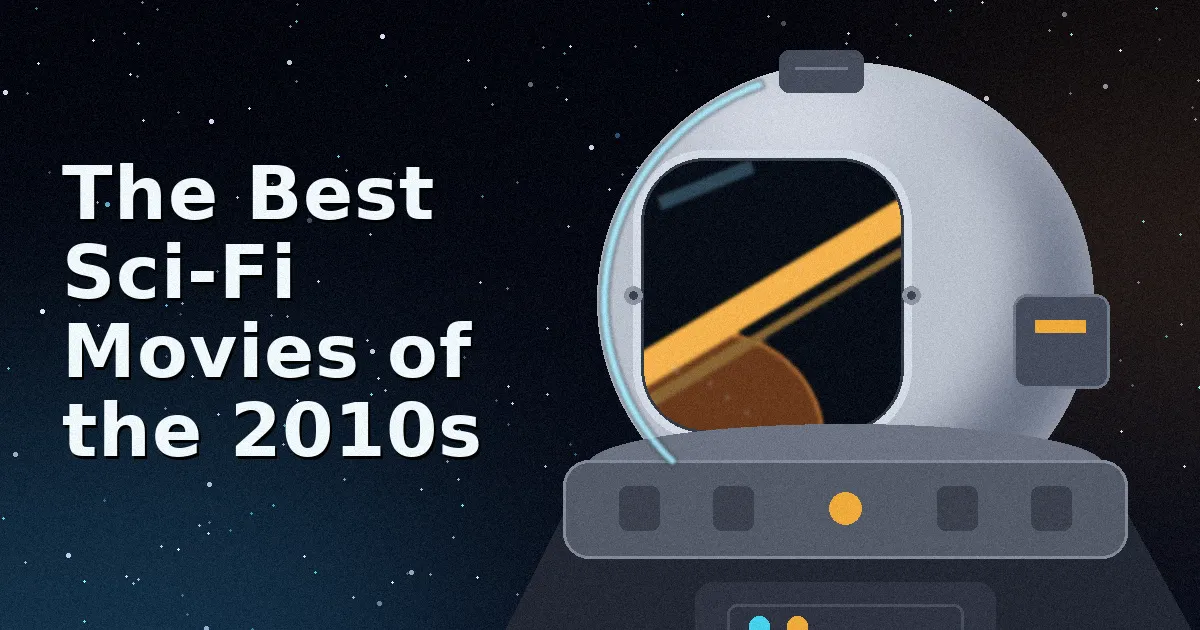 The Best Sci-Fi Movies of the 2010s