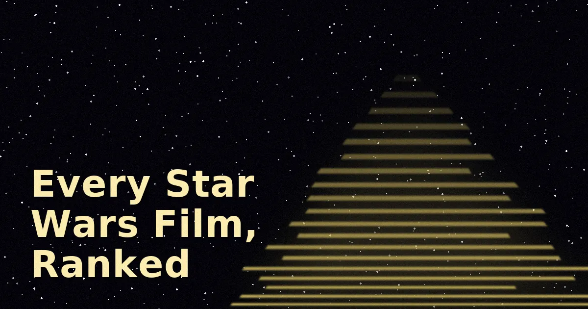 Every Star Wars Film, Ranked
