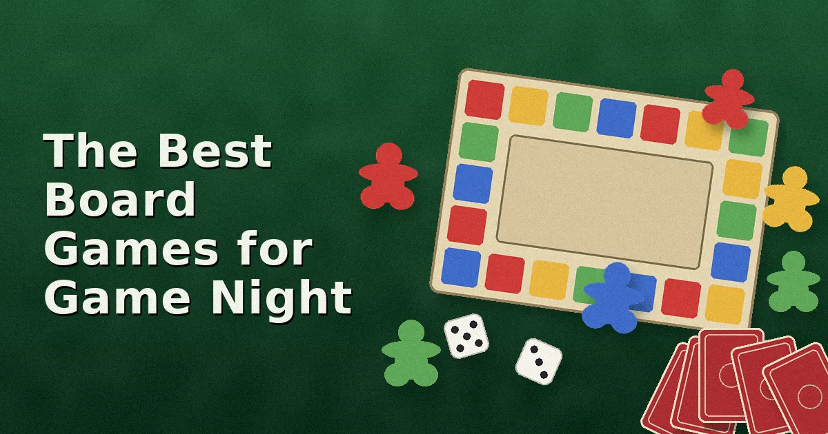 The Best Board Games for Game Night