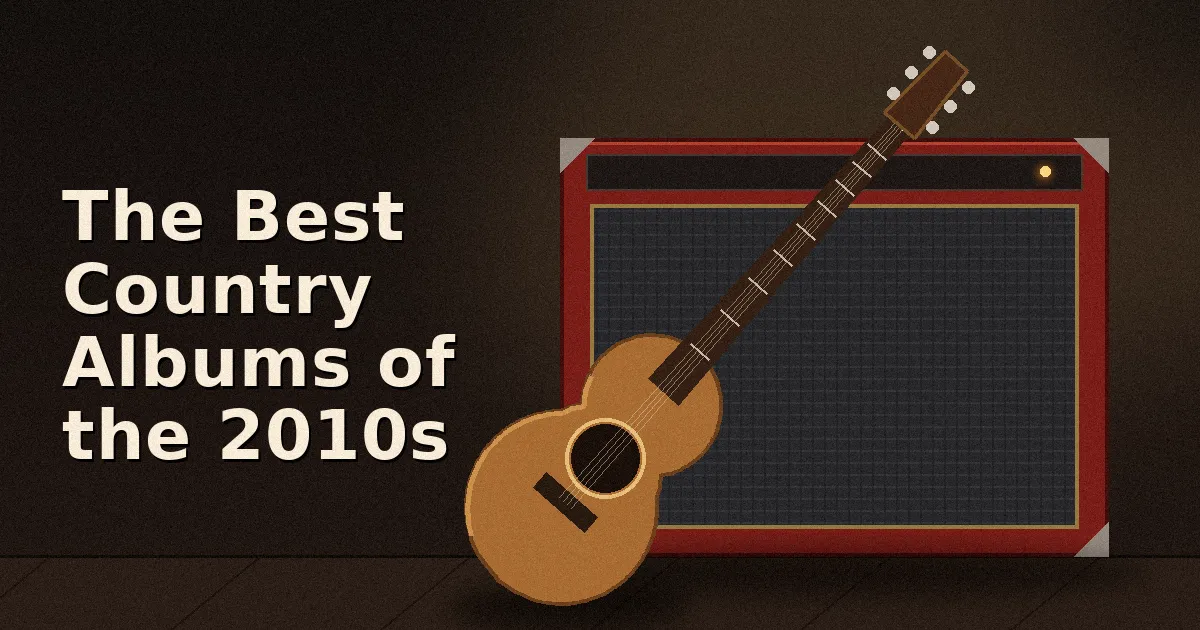 The Best Country Albums of the 2010s