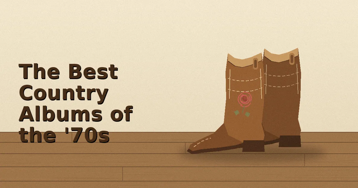 The Best Country Albums of the '70s