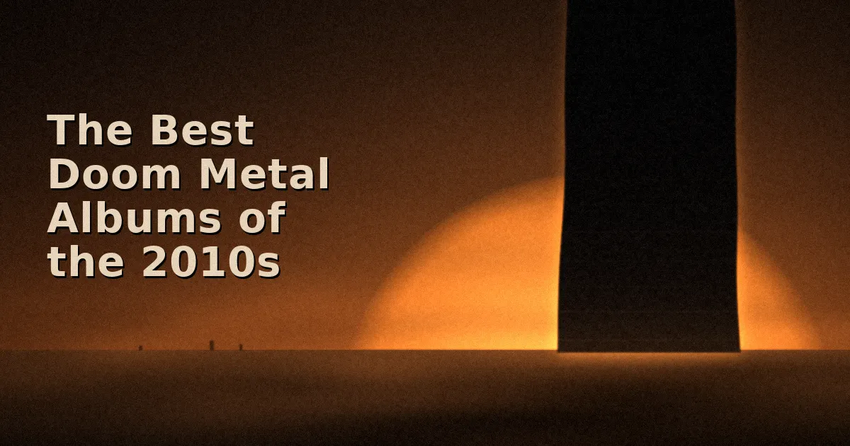 The Best Doom Metal Albums of the 2010s