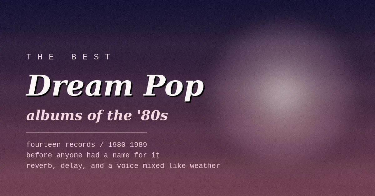 The Best Dream Pop Albums of the '80s