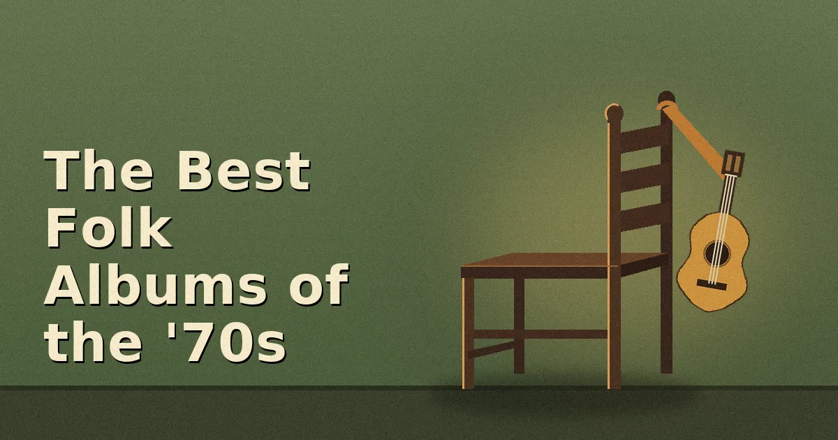 The Best Folk Albums of the '70s