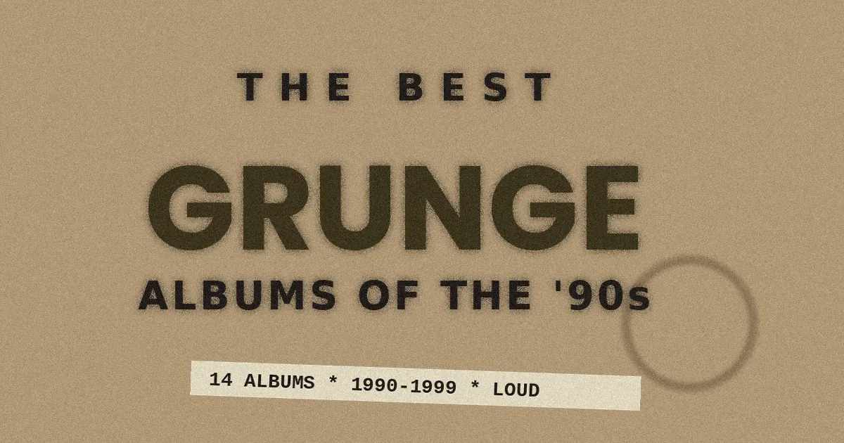 The Best Grunge Albums of the '90s