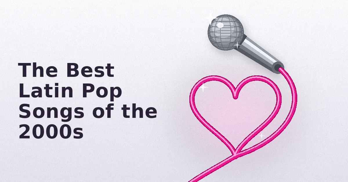 The Best Latin Pop Songs of the 2000s