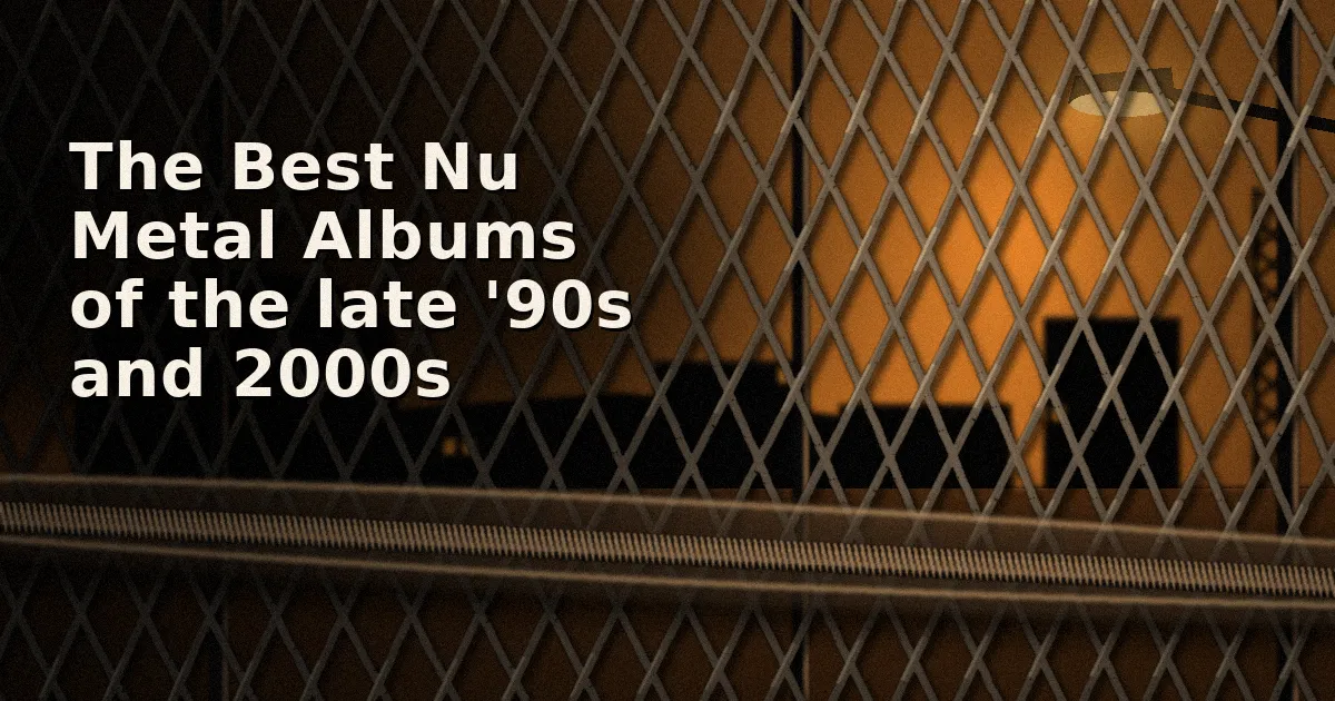 The Best Nu Metal Albums of the late '90s and 2000s