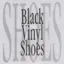 Shoes — Black Vinyl Shoes (1977)