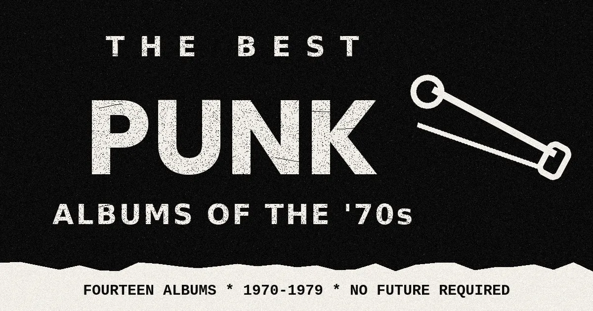 The Best Punk Albums of the '70s