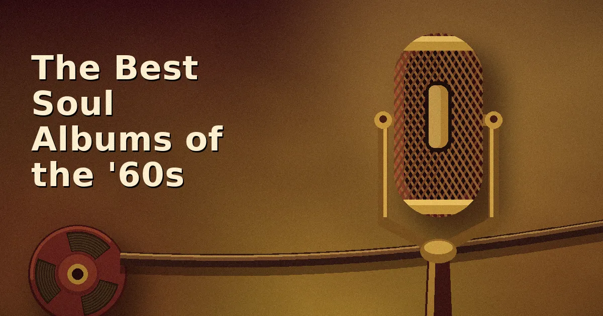 The Best Soul Albums of the '60s
